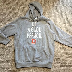 Be a good person hooded sweatshirt Denver Broncos XL